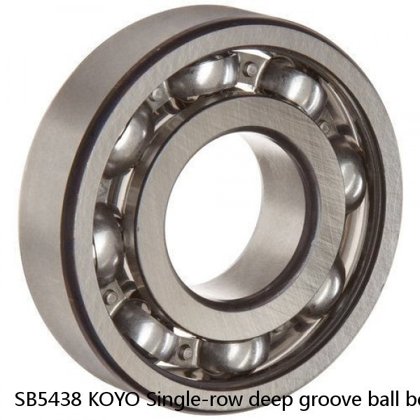 SB5438 KOYO Single-row deep groove ball bearings