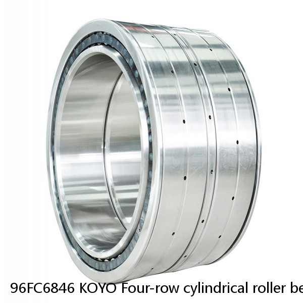 96FC6846 KOYO Four-row cylindrical roller bearings