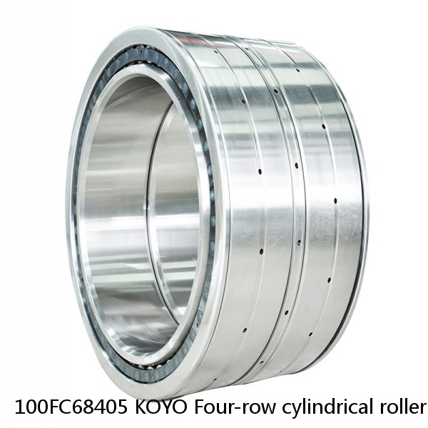 100FC68405 KOYO Four-row cylindrical roller bearings