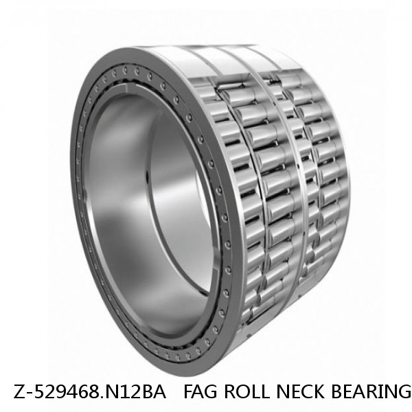 Z-529468.N12BA   FAG ROLL NECK BEARINGS for ROLLING MILL