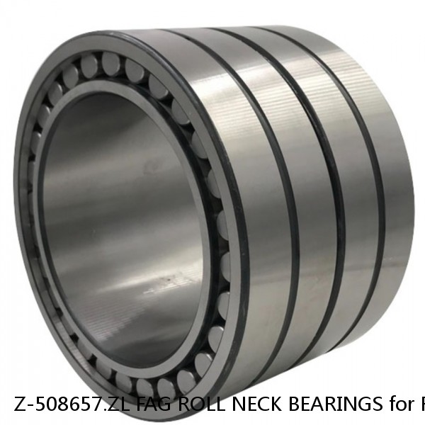 Z-508657.ZL FAG ROLL NECK BEARINGS for ROLLING MILL