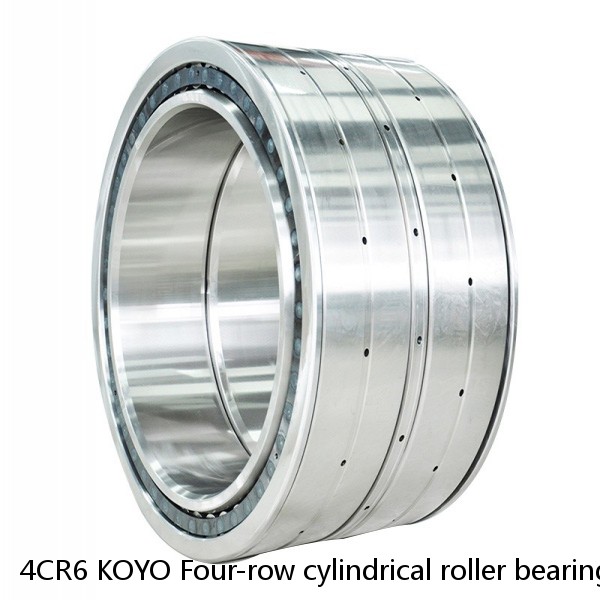 4CR6 KOYO Four-row cylindrical roller bearings