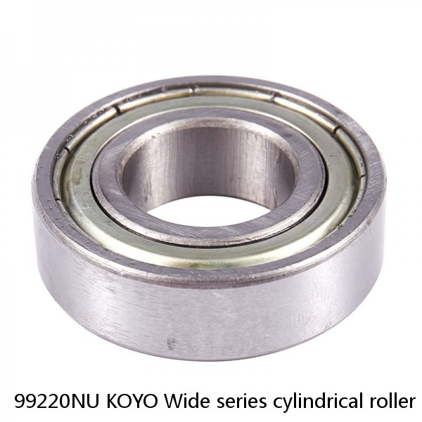 99220NU KOYO Wide series cylindrical roller bearings