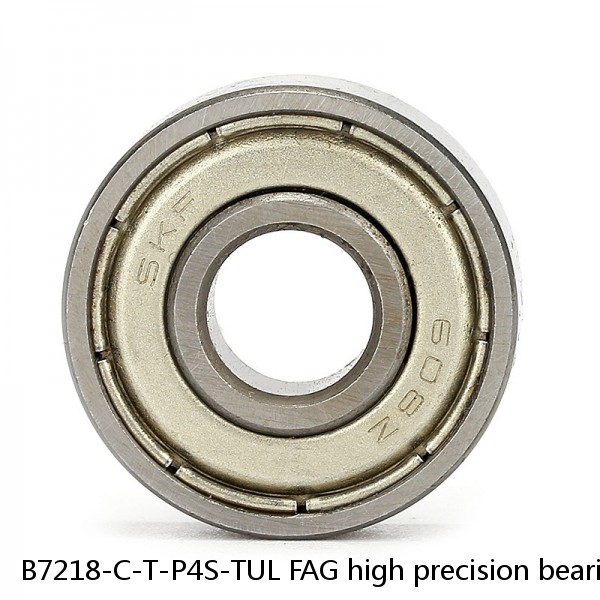 B7218-C-T-P4S-TUL FAG high precision bearings