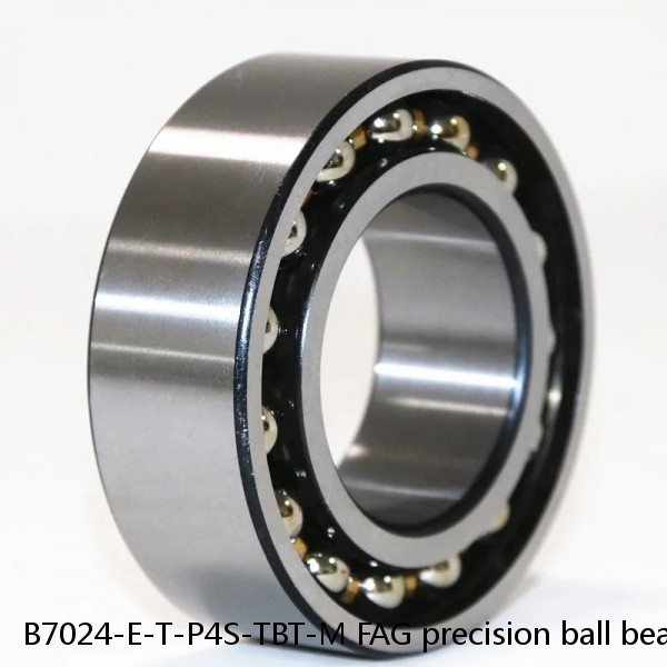 B7024-E-T-P4S-TBT-M FAG precision ball bearings